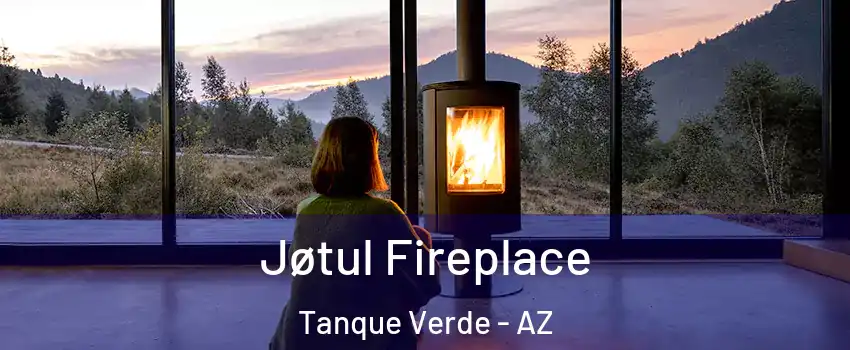  Jøtul Fireplace Tanque Verde - AZ